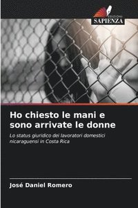 bokomslag Ho chiesto le mani e sono arrivate le donne