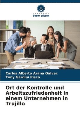 bokomslag Ort der Kontrolle und Arbeitszufriedenheit in einem Unternehmen in Trujillo