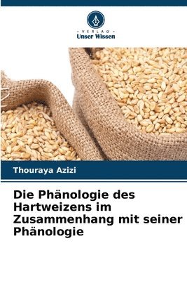 bokomslag Die Phnologie des Hartweizens im Zusammenhang mit seiner Phnologie