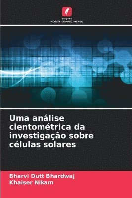 bokomslag Uma anlise cientomtrica da investigao sobre clulas solares