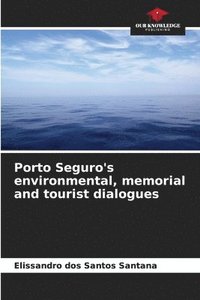 bokomslag Porto Seguro's environmental, memorial and tourist dialogues