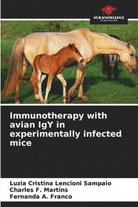 bokomslag Immunotherapy with avian IgY in experimentally infected mice