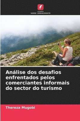 bokomslag Anlise dos desafios enfrentados pelos comerciantes informais do sector do turismo