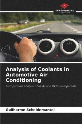 bokomslag Analysis of Coolants in Automotive Air Conditioning