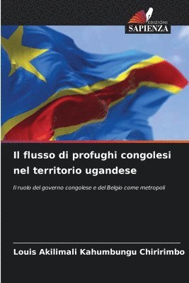 bokomslag Il flusso di profughi congolesi nel territorio ugandese