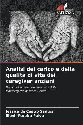 bokomslag Analisi del carico e della qualit di vita dei caregiver anziani