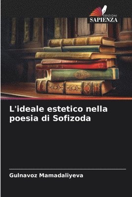 bokomslag L'ideale estetico nella poesia di Sofizoda