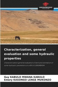 bokomslag Characterization, general evaluation and some hydraulic properties