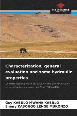 Characterization, general evaluation and some hydraulic properties 1