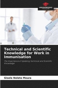 bokomslag Technical and Scientific Knowledge for Work in Immunisation