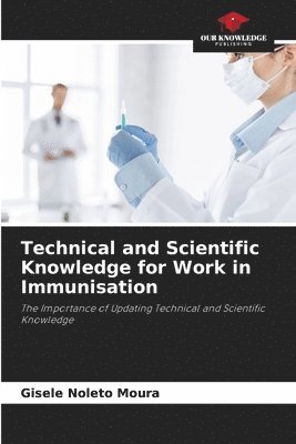 Technical and Scientific Knowledge for Work in Immunisation 1