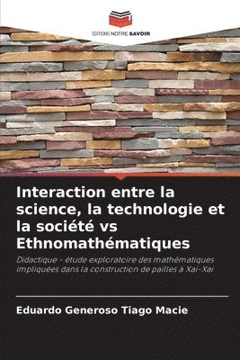 Interaction entre la science, la technologie et la socit vs Ethnomathmatiques 1