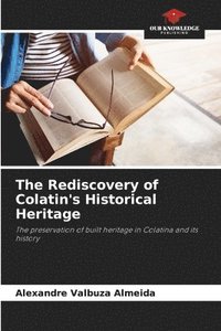 bokomslag The Rediscovery of Colatin's Historical Heritage