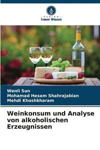 bokomslag Weinkonsum und Analyse von alkoholischen Erzeugnissen