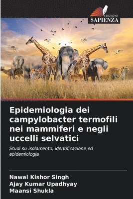 Epidemiologia dei campylobacter termofili nei mammiferi e negli uccelli selvatici 1