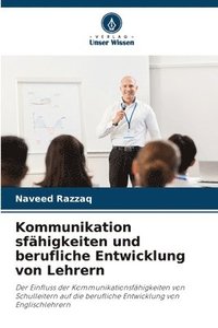 bokomslag Kommunikation sfhigkeiten und berufliche Entwicklung von Lehrern