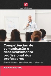 bokomslag Competncias de comunicao e desenvolvimento profissional dos professores