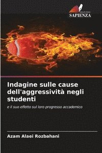 bokomslag Indagine sulle cause dell'aggressivit negli studenti