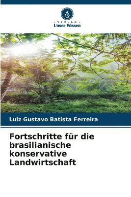 bokomslag Fortschritte fr die brasilianische konservative Landwirtschaft