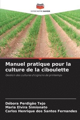 bokomslag Manuel pratique pour la culture de la ciboulette