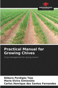 bokomslag Practical Manual for Growing Chives