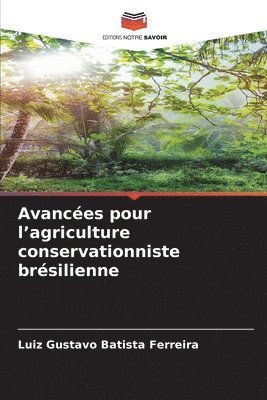 bokomslag Avances pour l'agriculture conservationniste brsilienne