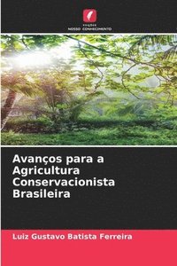 bokomslag Avanos para a Agricultura Conservacionista Brasileira