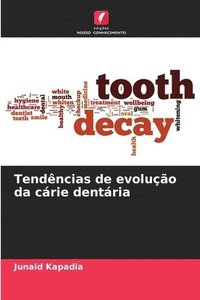 bokomslag Tendncias de evoluo da crie dentria