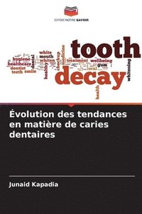 bokomslag volution des tendances en matire de caries dentaires