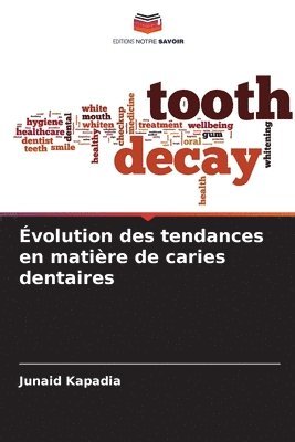 volution des tendances en matire de caries dentaires 1