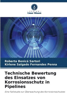 bokomslag Technische Bewertung des Einsatzes von Korrosionsschutz in Pipelines