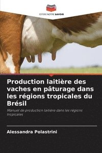 bokomslag Production laitire des vaches en pturage dans les rgions tropicales du Brsil