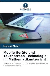 bokomslag Mobile Gerte und Touchscreen-Technologie im Mathematikunterricht