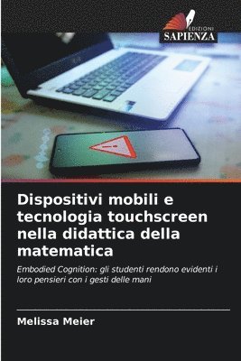 Dispositivi mobili e tecnologia touchscreen nella didattica della matematica 1