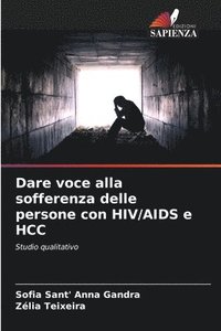 bokomslag Dare voce alla sofferenza delle persone con HIV/AIDS e HCC