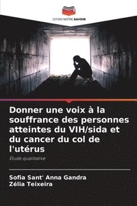 bokomslag Donner une voix  la souffrance des personnes atteintes du VIH/sida et du cancer du col de l'utrus