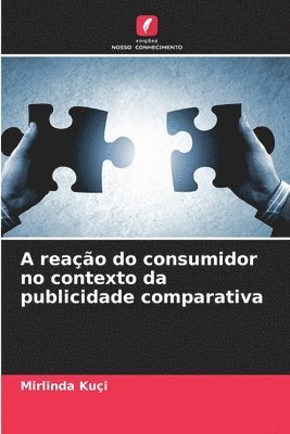 bokomslag A reao do consumidor no contexto da publicidade comparativa