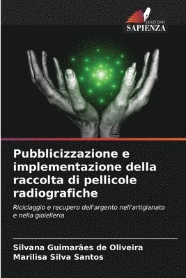 bokomslag Pubblicizzazione e implementazione della raccolta di pellicole radiografiche