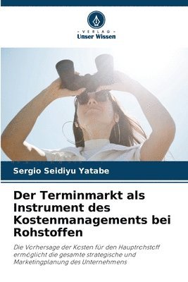 bokomslag Der Terminmarkt als Instrument des Kostenmanagements bei Rohstoffen