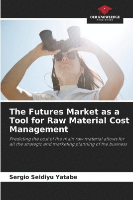 bokomslag The Futures Market as a Tool for Raw Material Cost Management