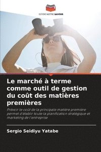 bokomslag Le march  terme comme outil de gestion du cot des matires premires