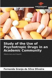 bokomslag Study of the Use of Psychotropic Drugs in an Academic Community