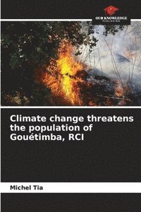 bokomslag Climate change threatens the population of Goutimba, RCI