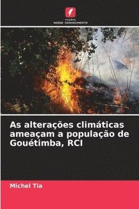 bokomslag As alteraes climticas ameaam a populao de Goutimba, RCI