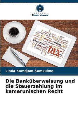 bokomslag Die Bankberweisung und die Steuerzahlung im kamerunischen Recht