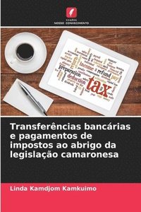bokomslag Transferncias bancrias e pagamentos de impostos ao abrigo da legislao camaronesa