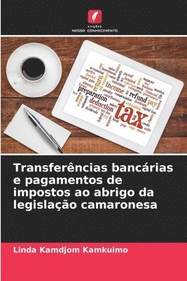 Transferncias bancrias e pagamentos de impostos ao abrigo da legislao camaronesa 1