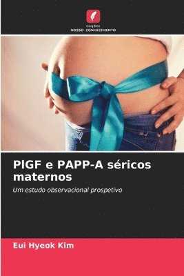 bokomslag PlGF e PAPP-A sricos maternos