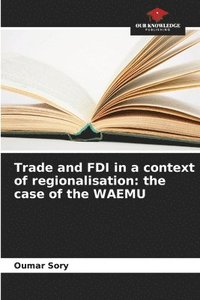bokomslag Trade and FDI in a context of regionalisation
