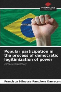 bokomslag Popular participation in the process of democratic legitimization of power
